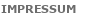 IMPRESSUM