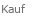 Kauf