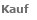 Kauf