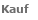 Kauf